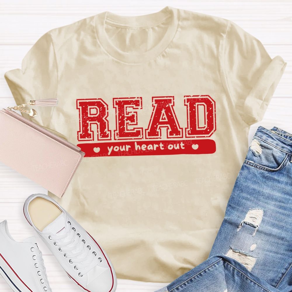 Read Your Heart Out Teacher T-Shirt