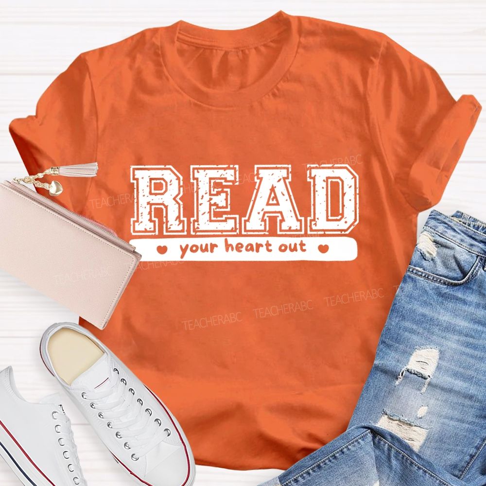 Read Your Heart Out Teacher T-Shirt