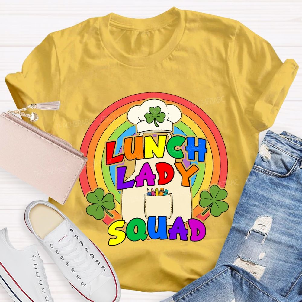 Lunch Lady Squad Lucky Rainbow Teacher T-Shirt
