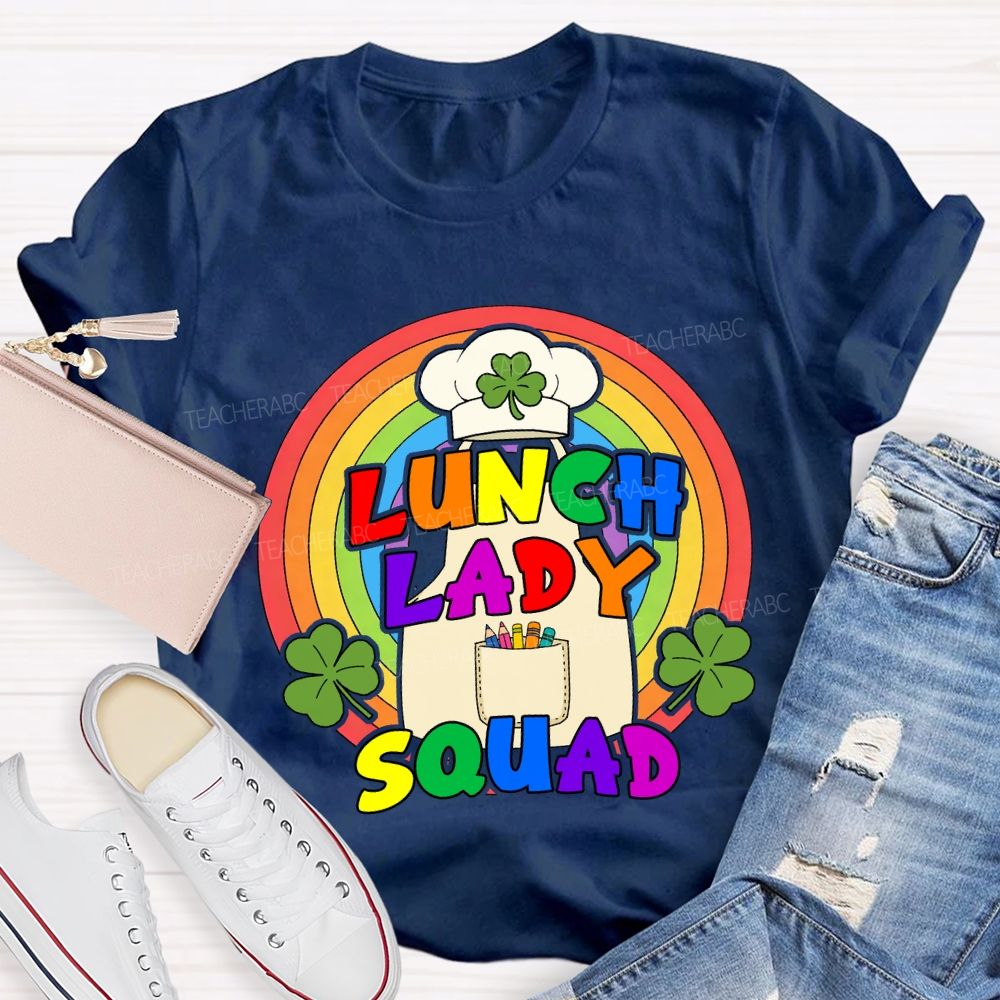 Lunch Lady Squad Lucky Rainbow Teacher T-Shirt