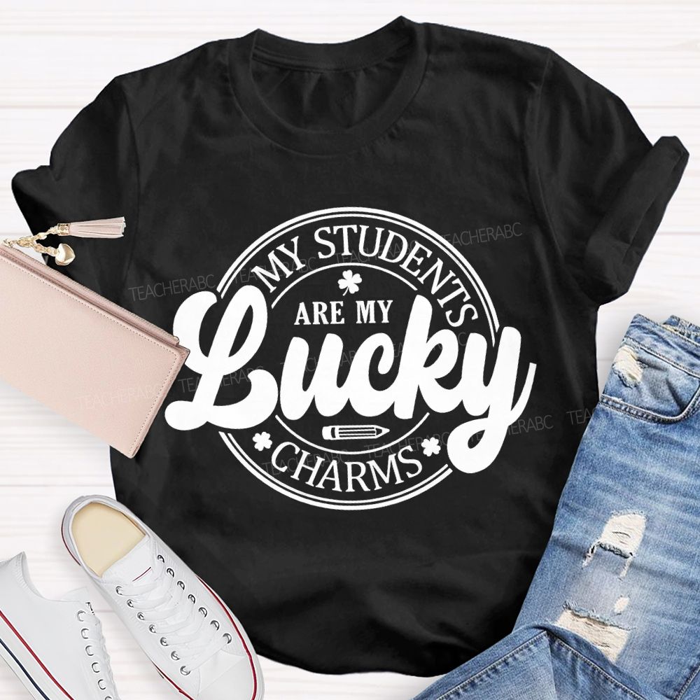My Students Are My Lucky Charms Teacher T-shirt