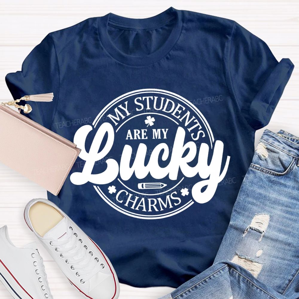 My Students Are My Lucky Charms Teacher T-shirt