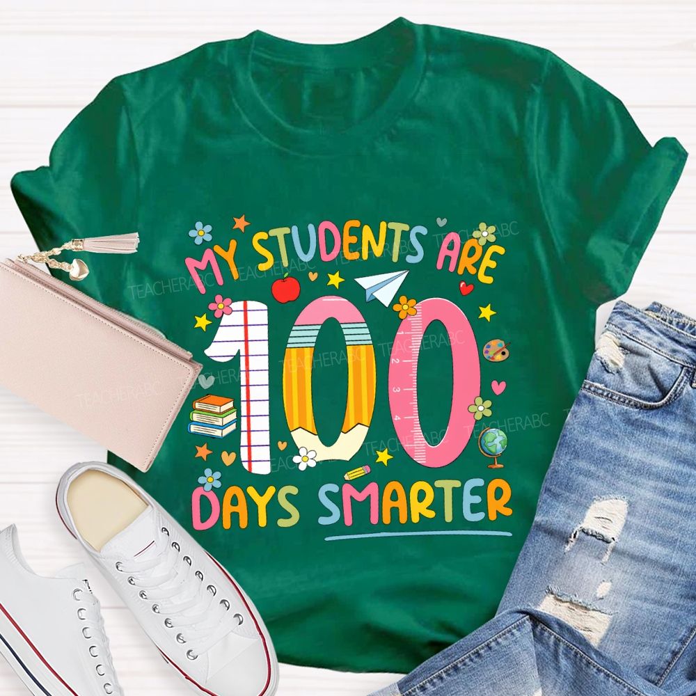 My Students Are 100 Days Smarter Teacher T-Shirt