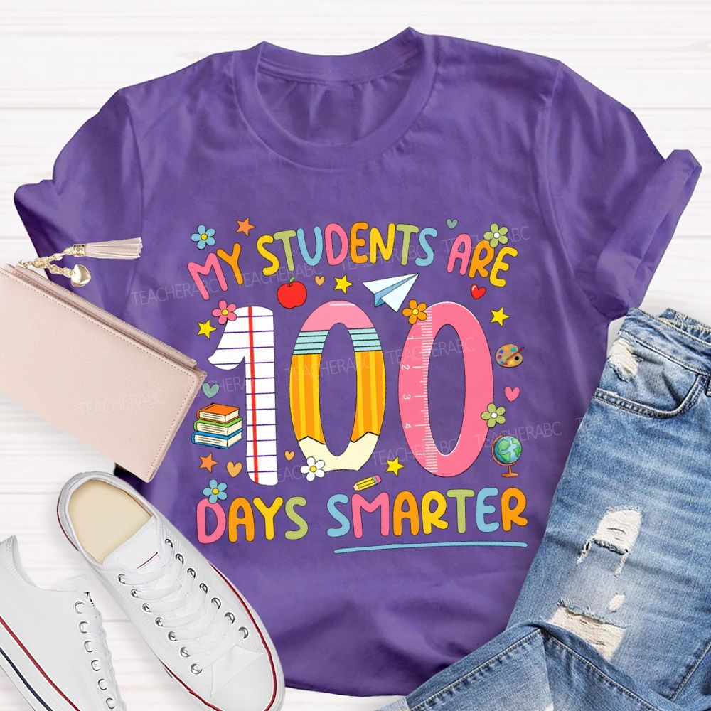 My Students Are 100 Days Smarter Teacher T-Shirt