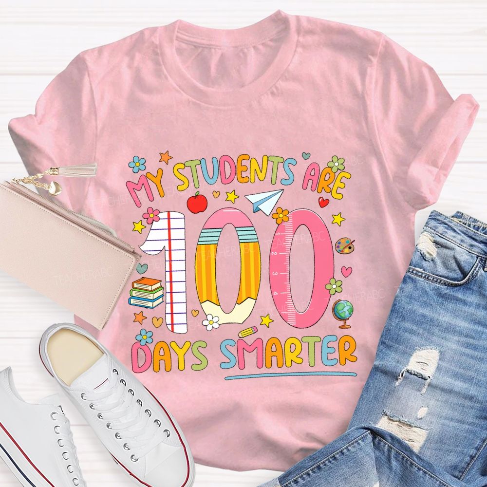 My Students Are 100 Days Smarter Teacher T-Shirt
