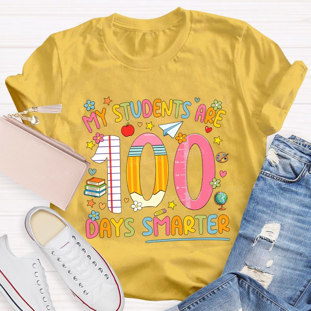 My Students Are 100 Days Smarter Teacher T-Shirt