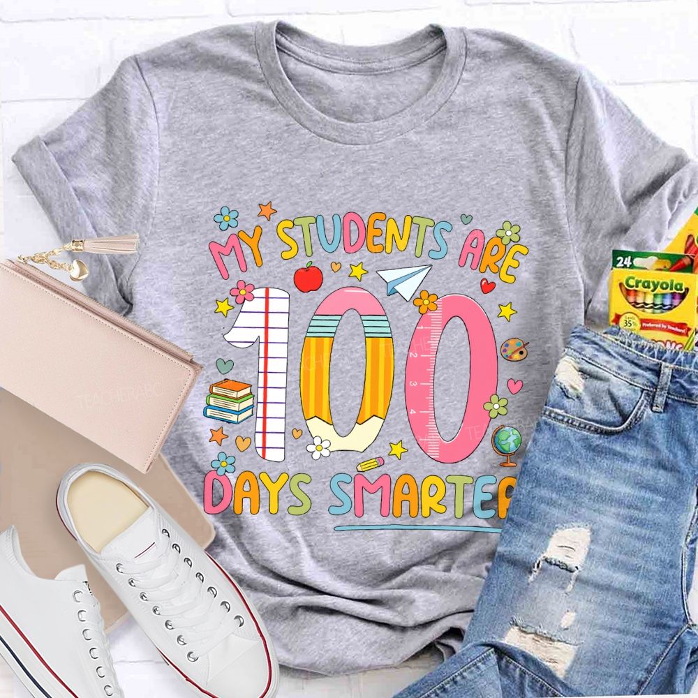 My Students Are 100 Days Smarter Teacher T-Shirt