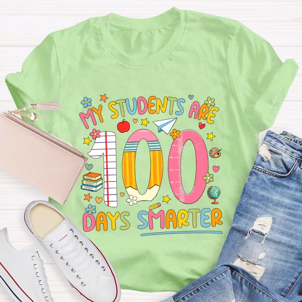 My Students Are 100 Days Smarter Teacher T-Shirt