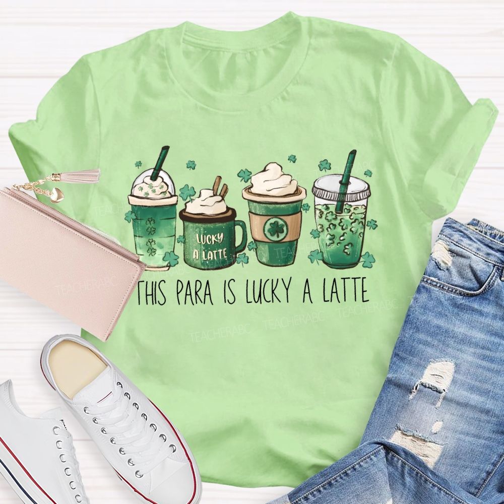 This Para Is Lucky A Latte Teacher T-shirt