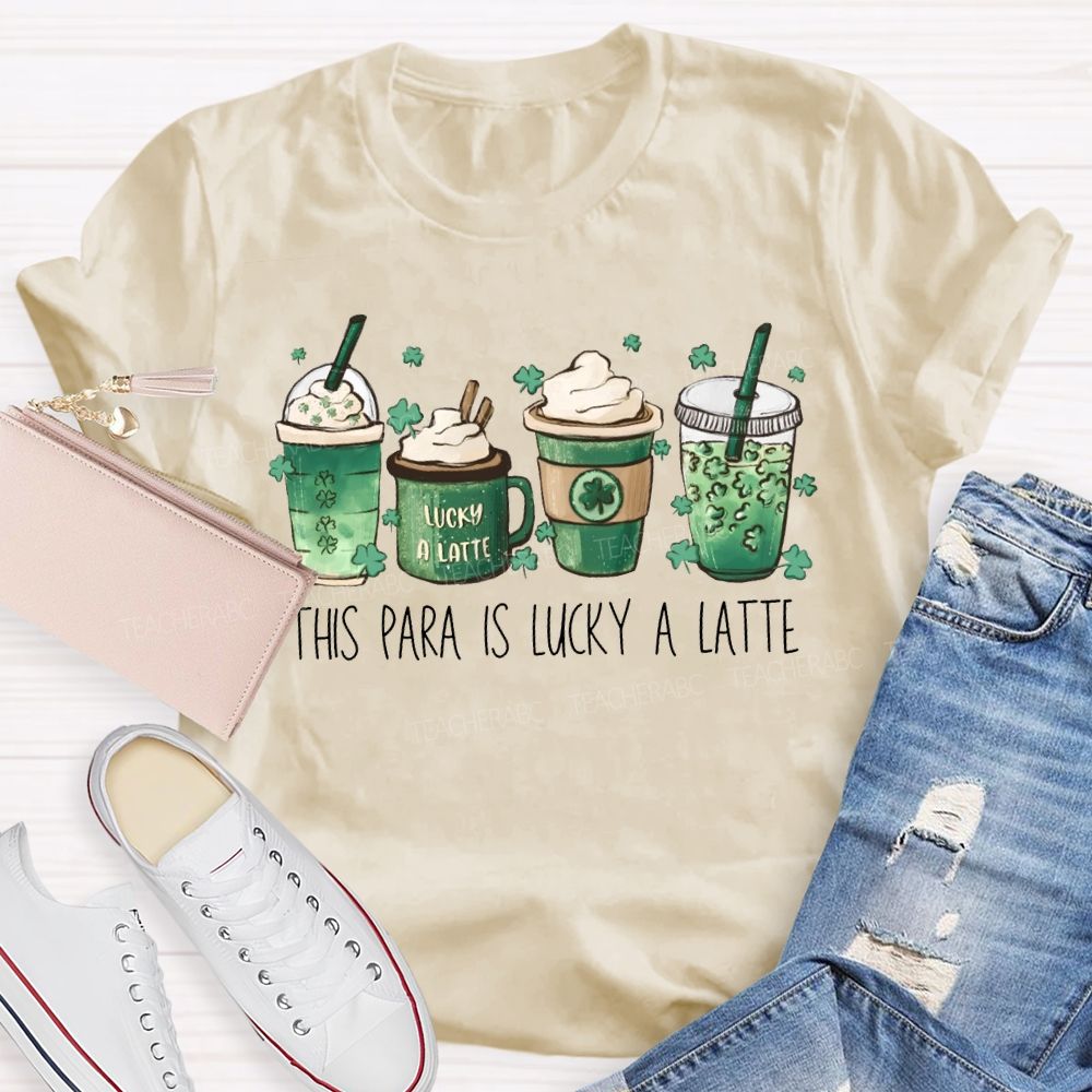 This Para Is Lucky A Latte Teacher T-shirt