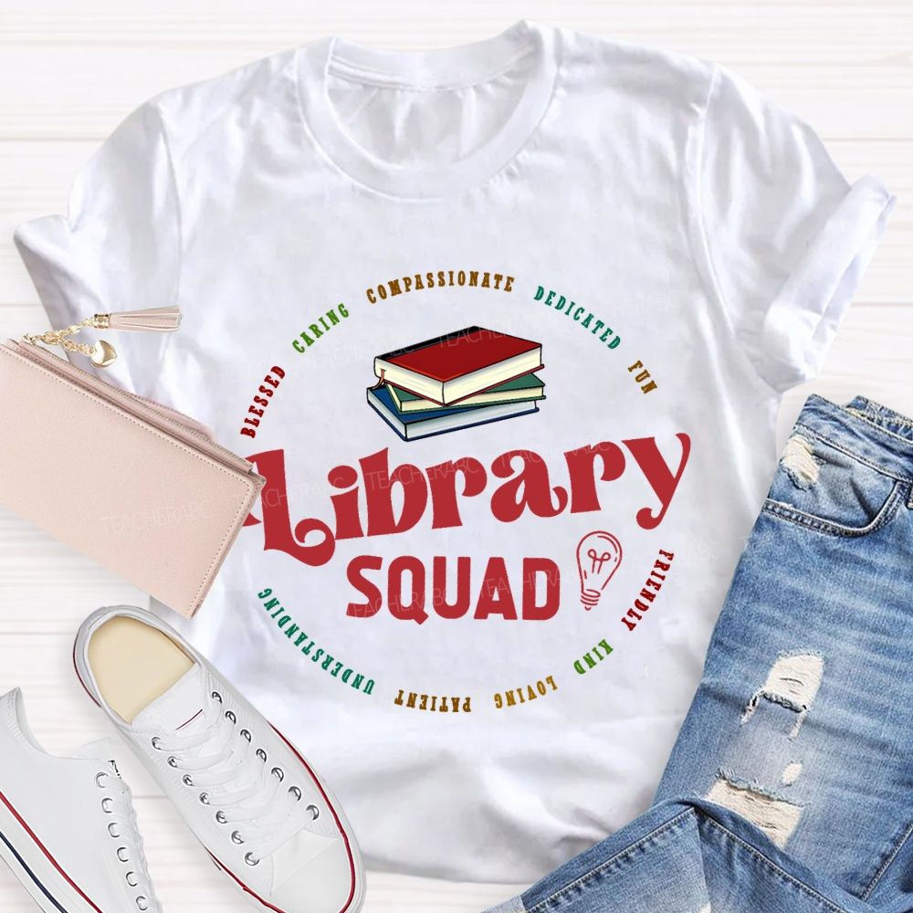 Library Squad Caring Compassionate Dedicated Fun Blessed T-shirt