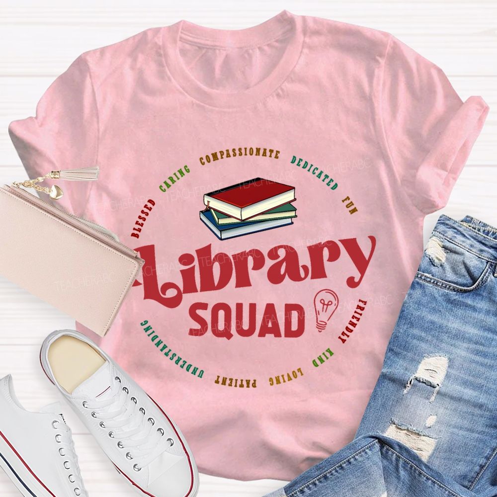 Library Squad Caring Compassionate Dedicated Fun Blessed T-shirt