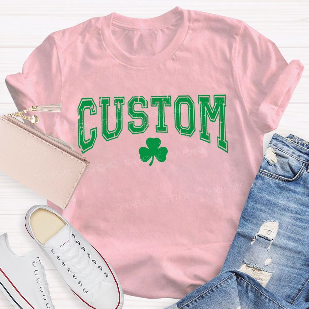 Personalized Custom Lucky Clover Print Teacher T-shirt