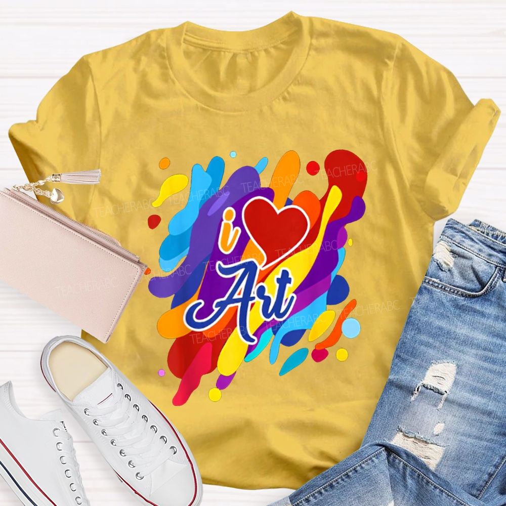 I Love Art Colorful Printed And Heart Art Teacher T-shirt