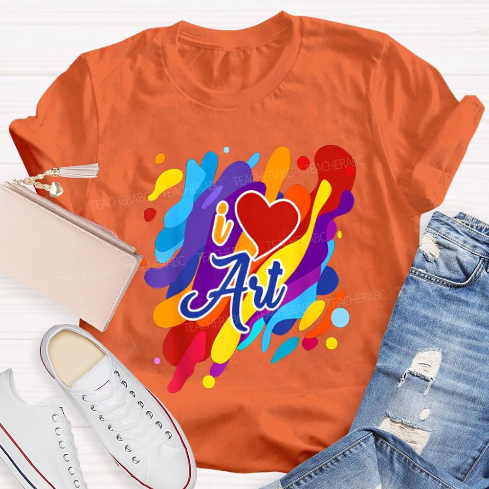 I Love Art Colorful Printed And Heart Art Teacher T-shirt