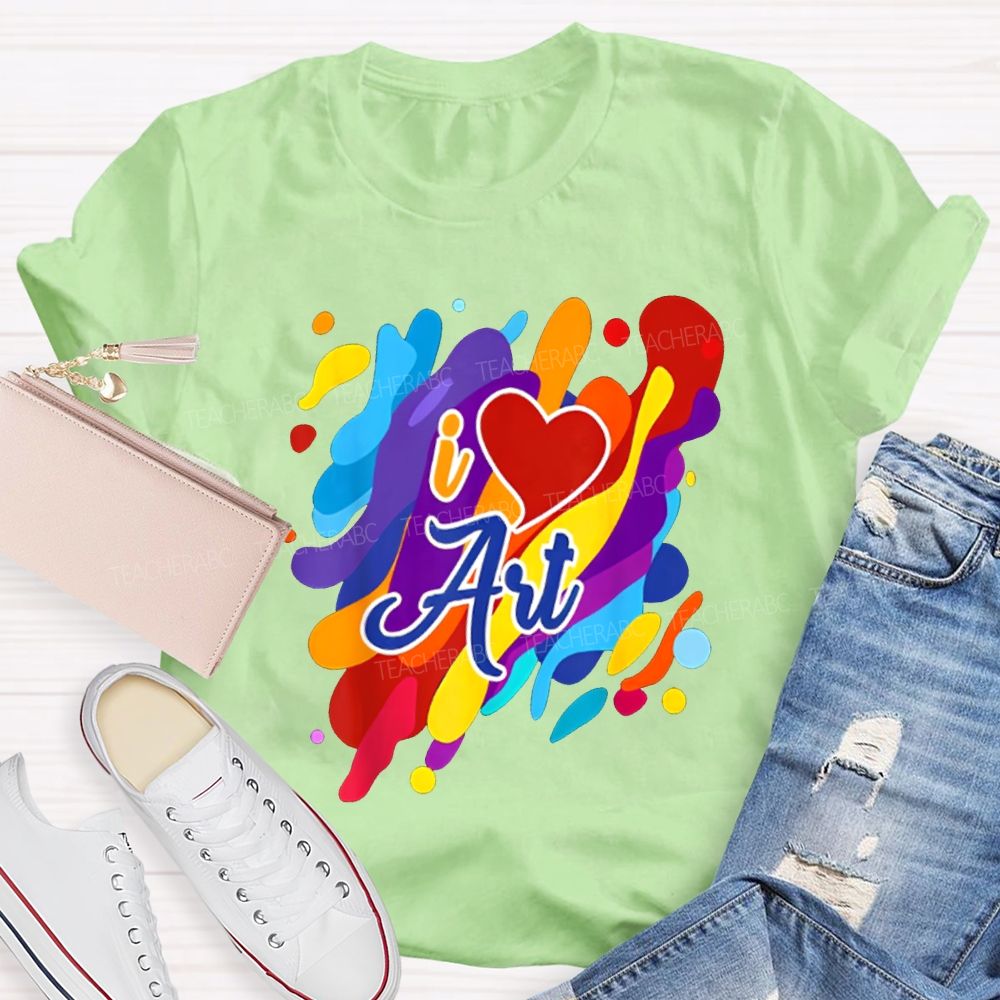 I Love Art Colorful Printed And Heart Art Teacher T-shirt