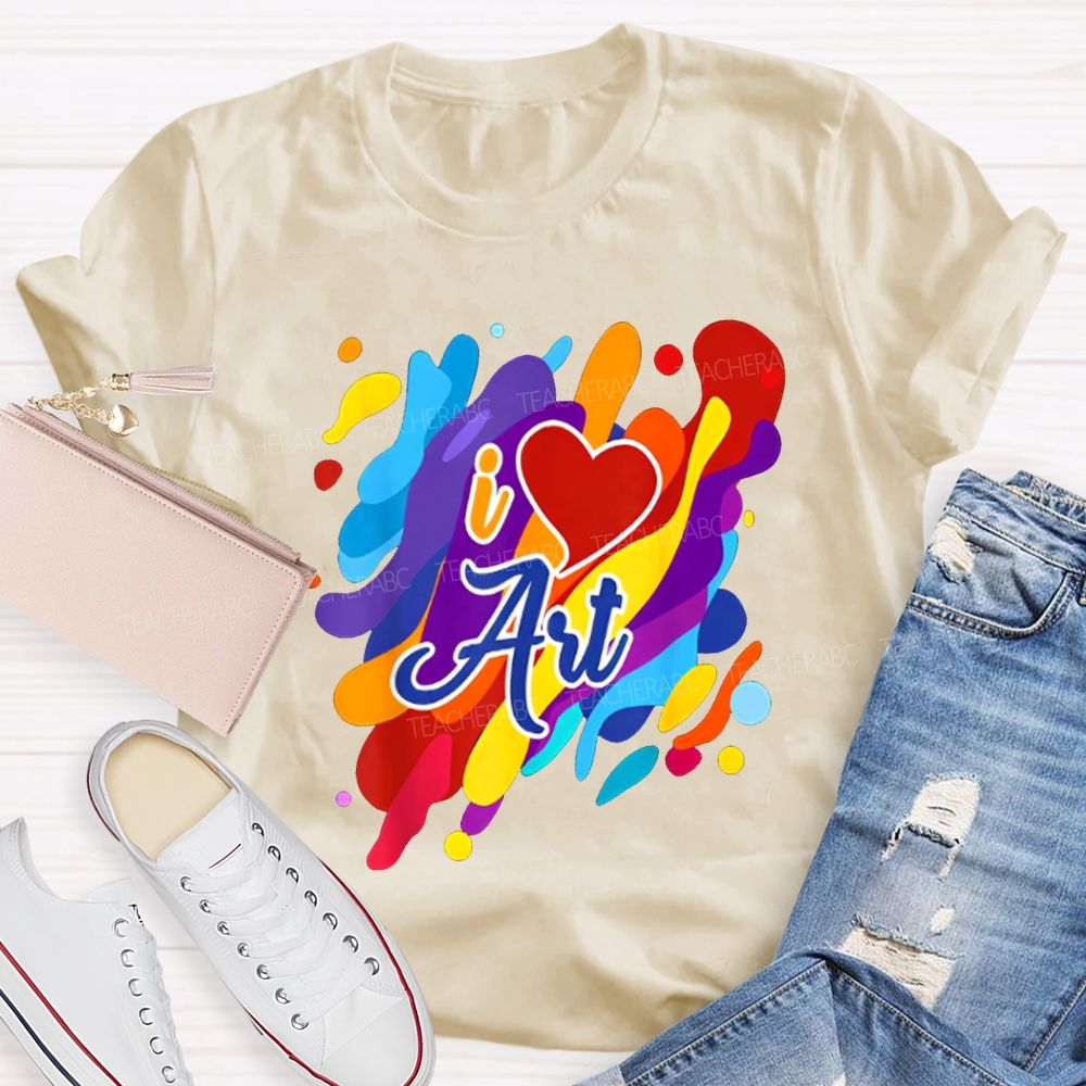 I Love Art Colorful Printed And Heart Art Teacher T-shirt