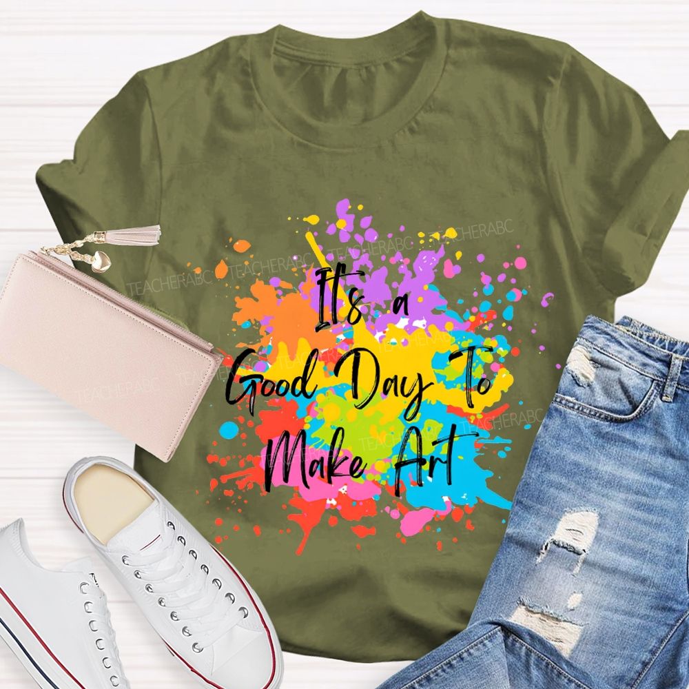It'S A Good Day To Make Art Colorful Tie-Dye Print Teacher T-shirt