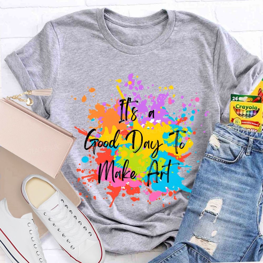 It'S A Good Day To Make Art Colorful Tie-Dye Print Teacher T-shirt
