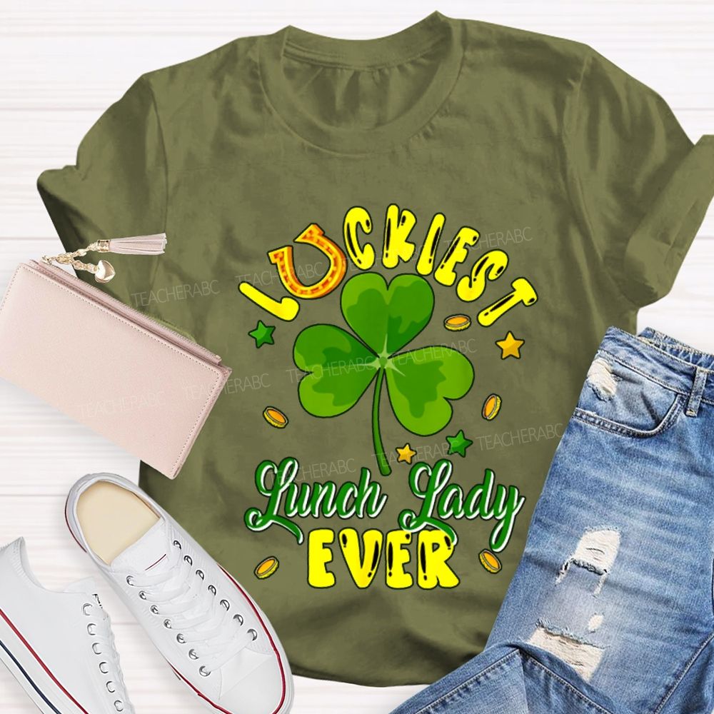 Luckiest Lucky Lady Ever And Lucky Clover T-shirt