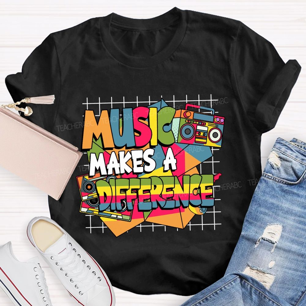 Music Makes a Difference Music Teacher T-shirt