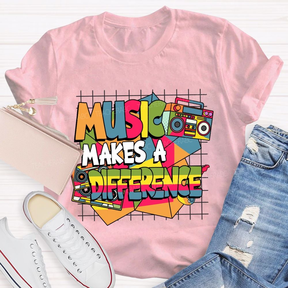 Music Makes a Difference Music Teacher T-shirt