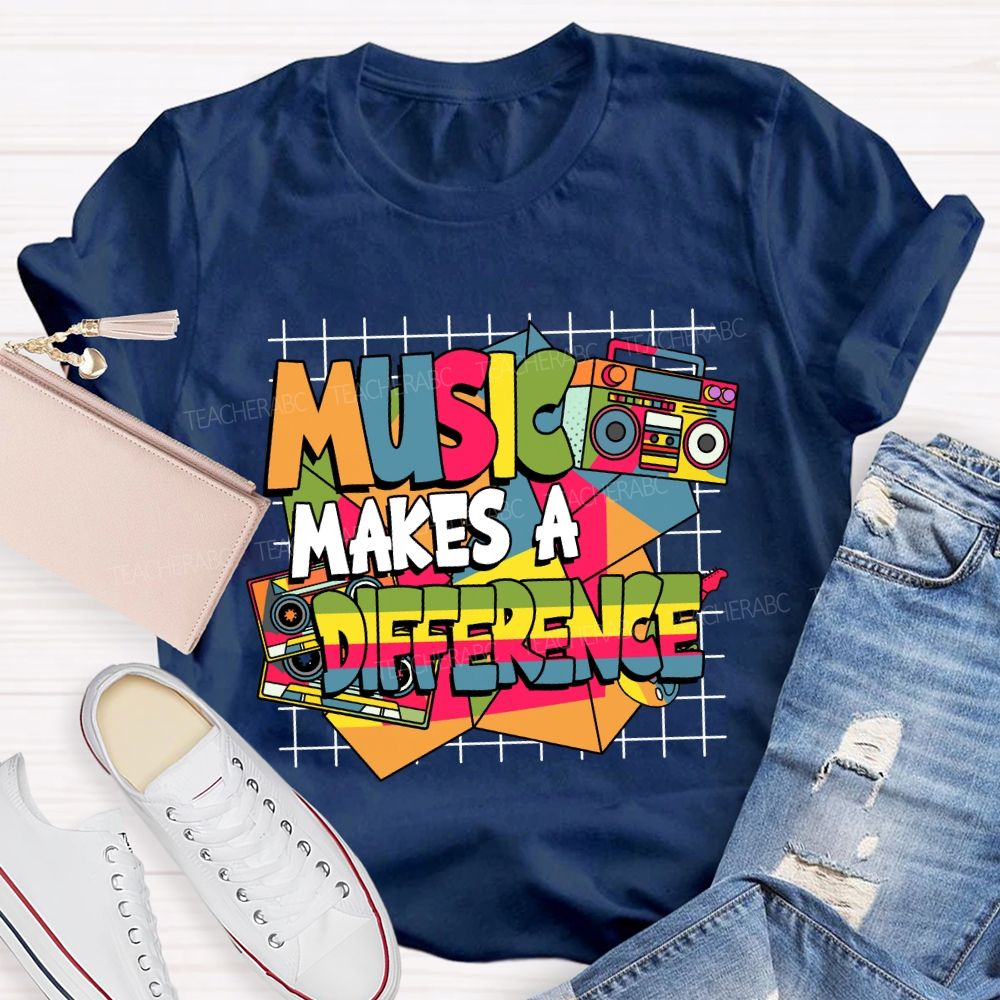 Music Makes a Difference Music Teacher T-shirt