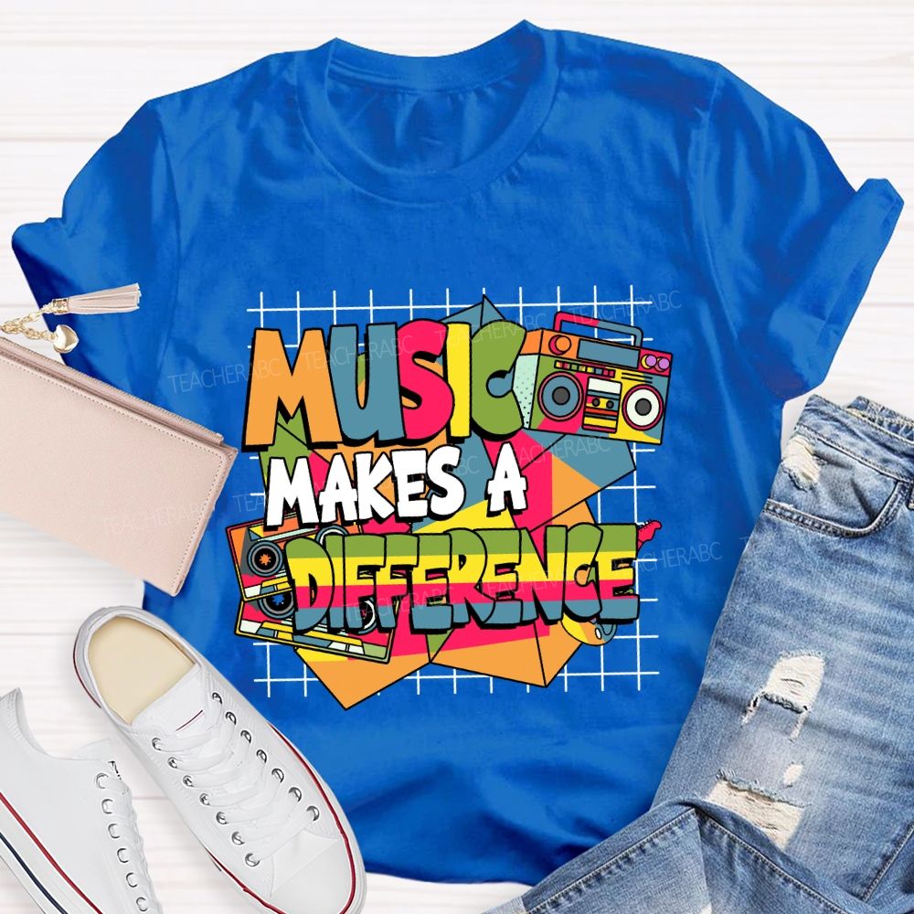 Music Makes a Difference Music Teacher T-shirt