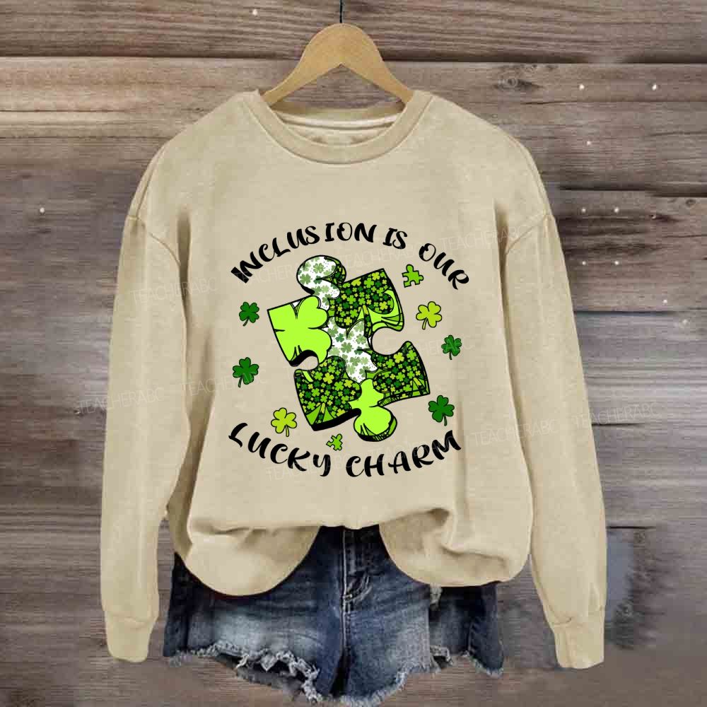Inclusion Is Our Lucky Charm Teacher Sweatshirt