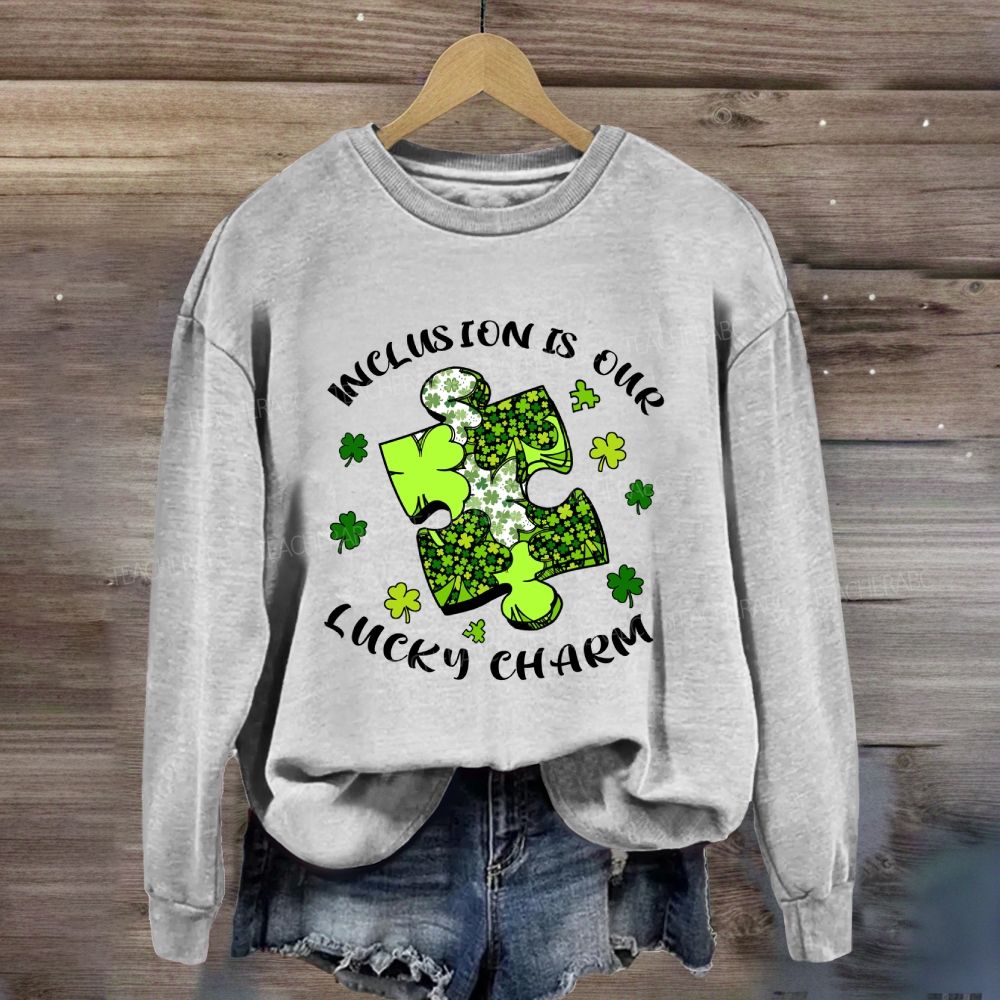 Inclusion Is Our Lucky Charm Teacher Sweatshirt