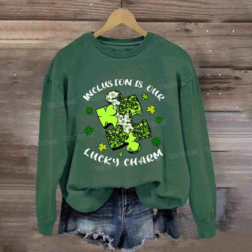 Inclusion Is Our Lucky Charm Teacher Sweatshirt