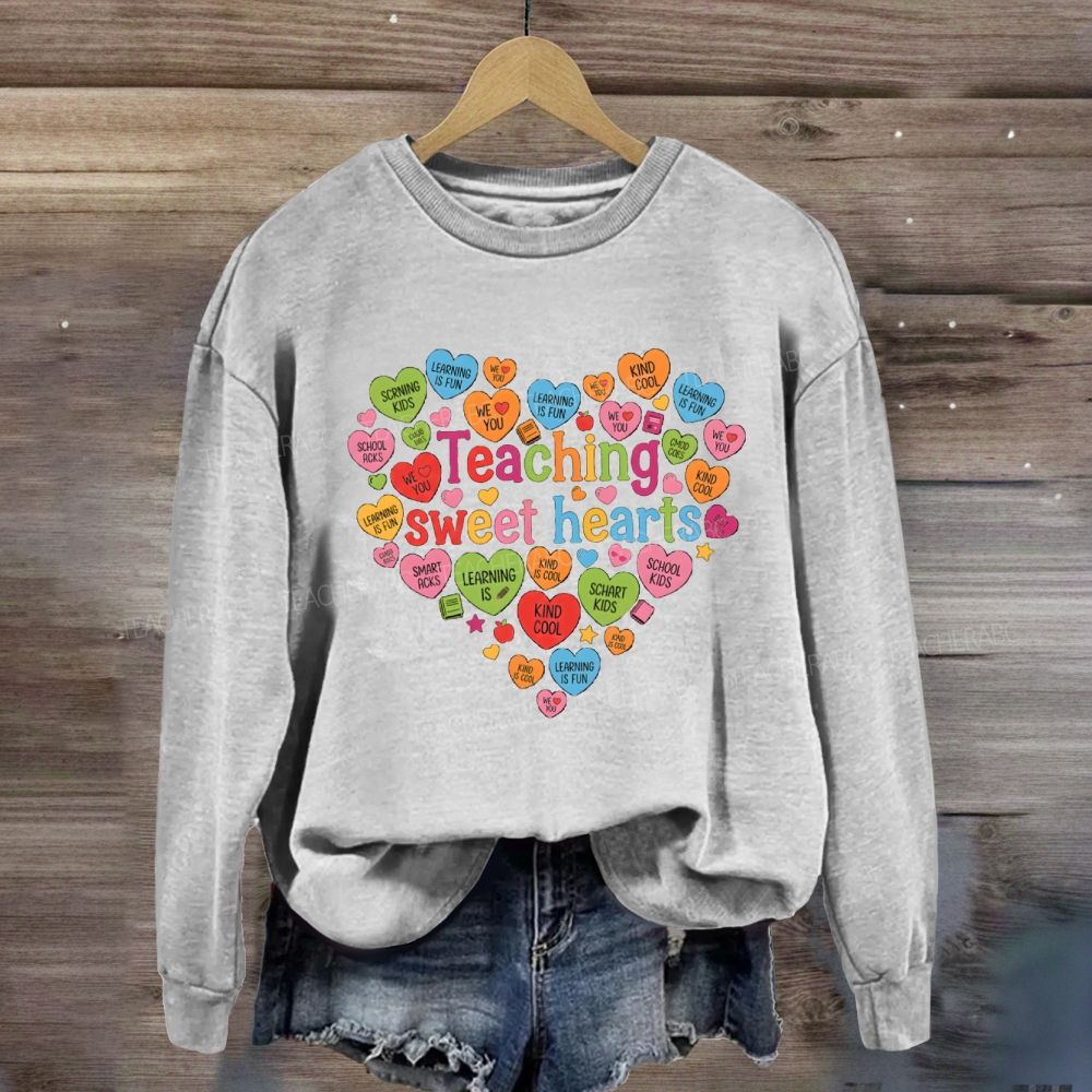 Teaching Sweet Hearts Heart Teacher Sweatshirt