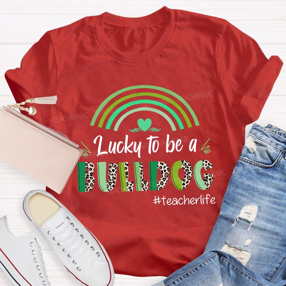 Personalized Mascot Lucky To Be A Bulldog Teacher Life Teacher T-shirt