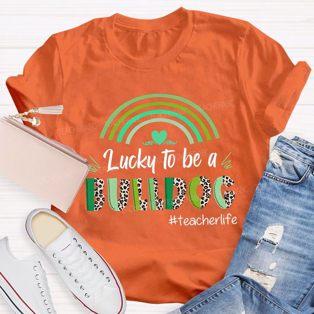 Personalized Mascot Lucky To Be A Bulldog Teacher Life Teacher T-shirt