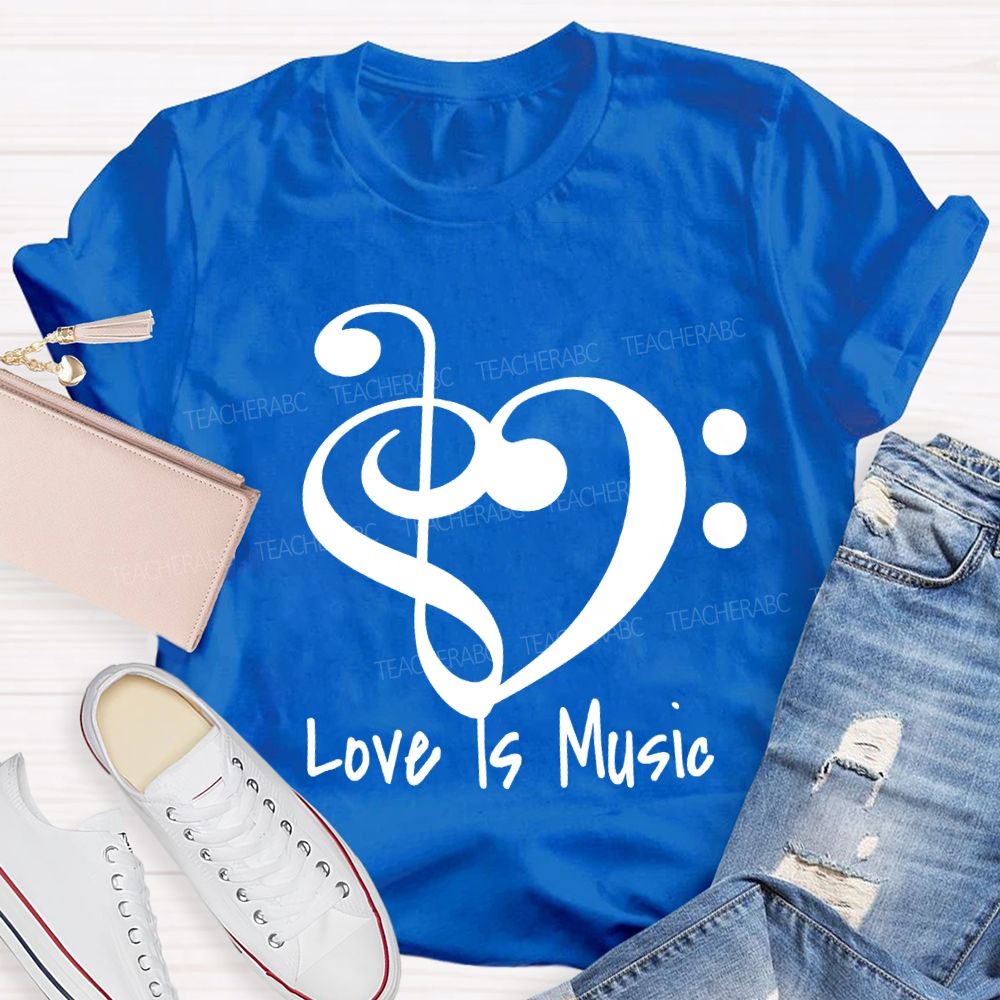 Love Is Music Musical Note Print Teacher T-shirt