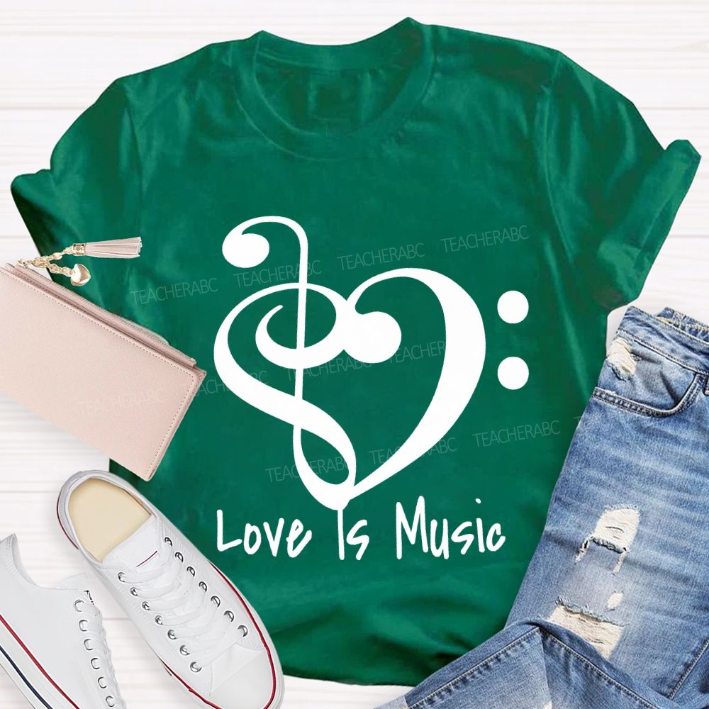 Love Is Music Musical Note Print Teacher T-shirt