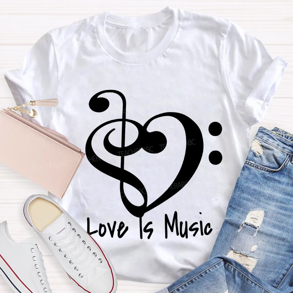 Love Is Music Musical Note Print Teacher T-shirt
