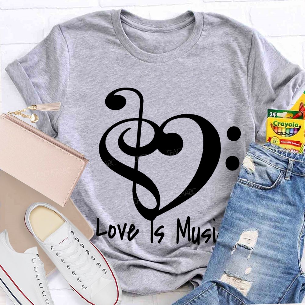 Love Is Music Musical Note Print Teacher T-shirt
