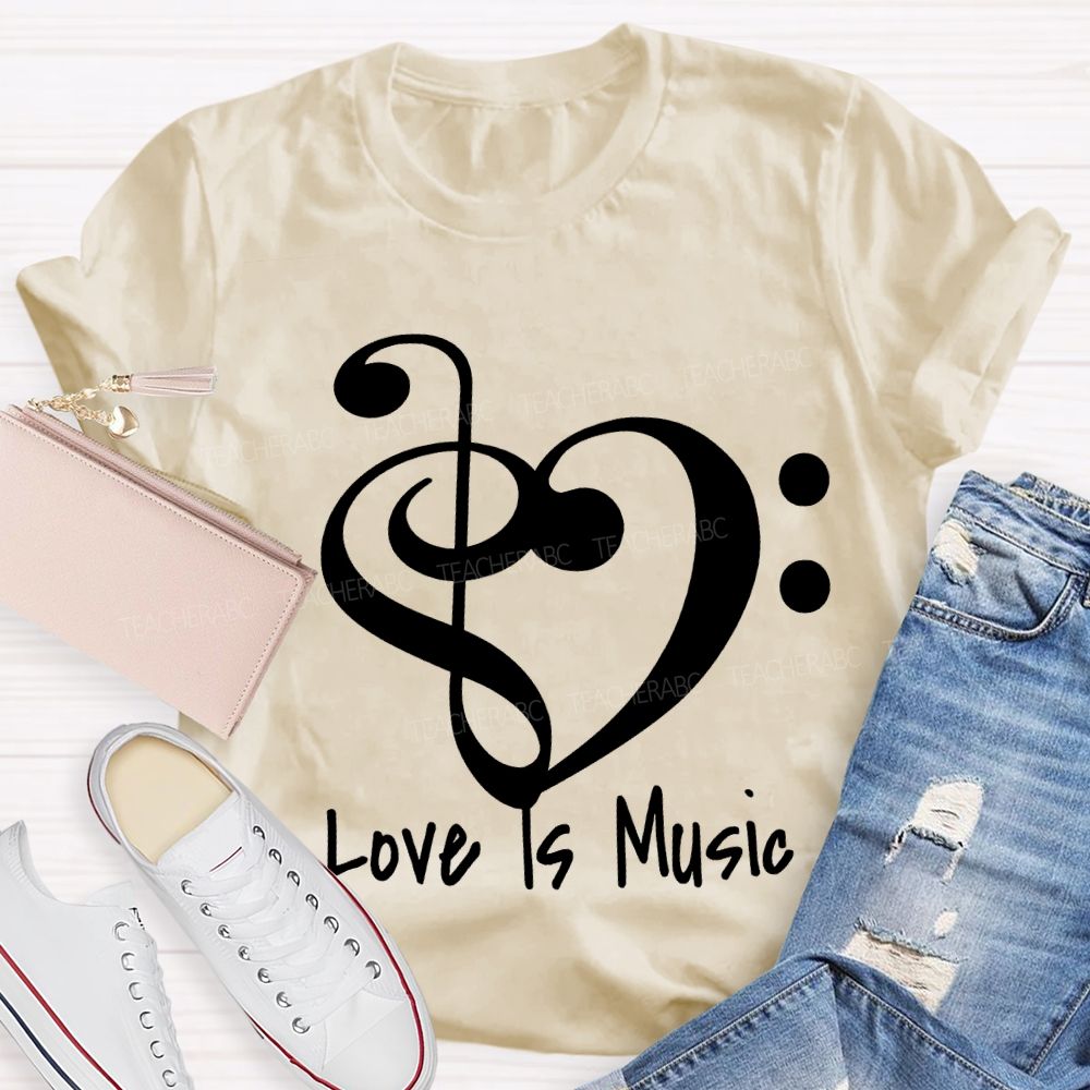 Love Is Music Musical Note Print Teacher T-shirt