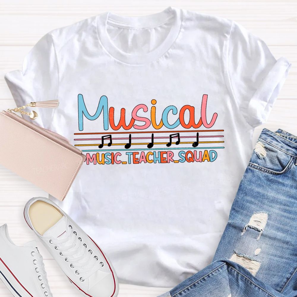 Musical Music Teacher Squad Musical Notes And Colored Fonts Teacher T-shirt