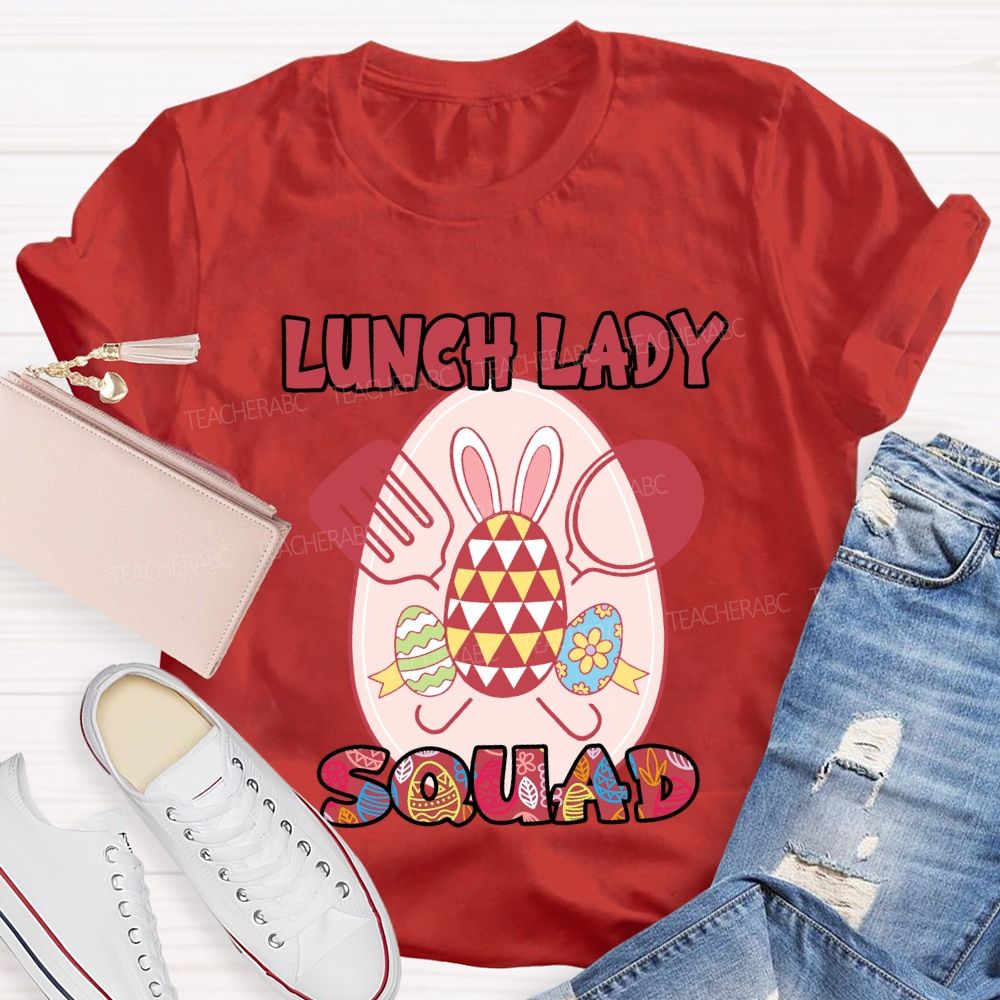 Happy Easter Lunch Lady Squad Teacher T-Shirt