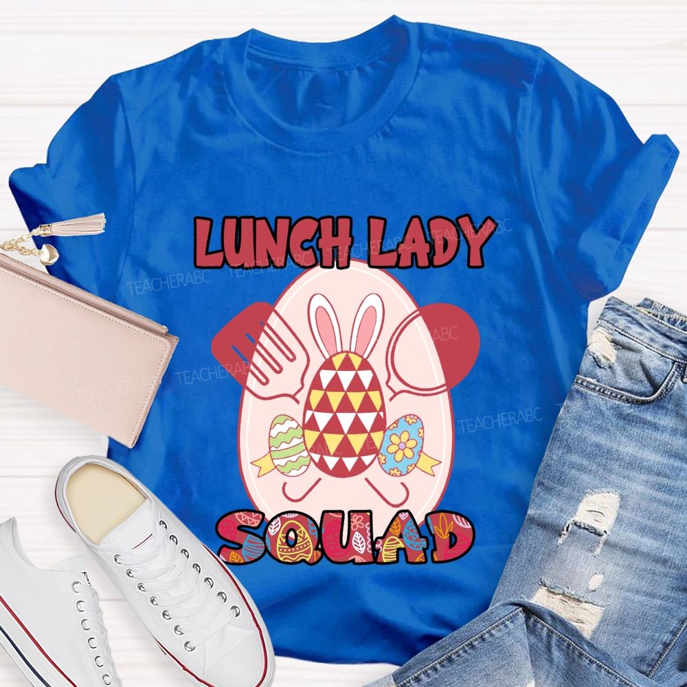 Happy Easter Lunch Lady Squad Teacher T-Shirt