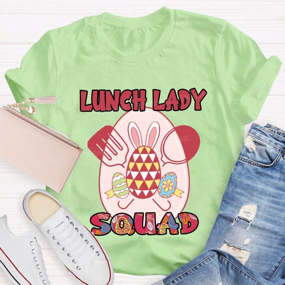 Happy Easter Lunch Lady Squad Teacher T-Shirt