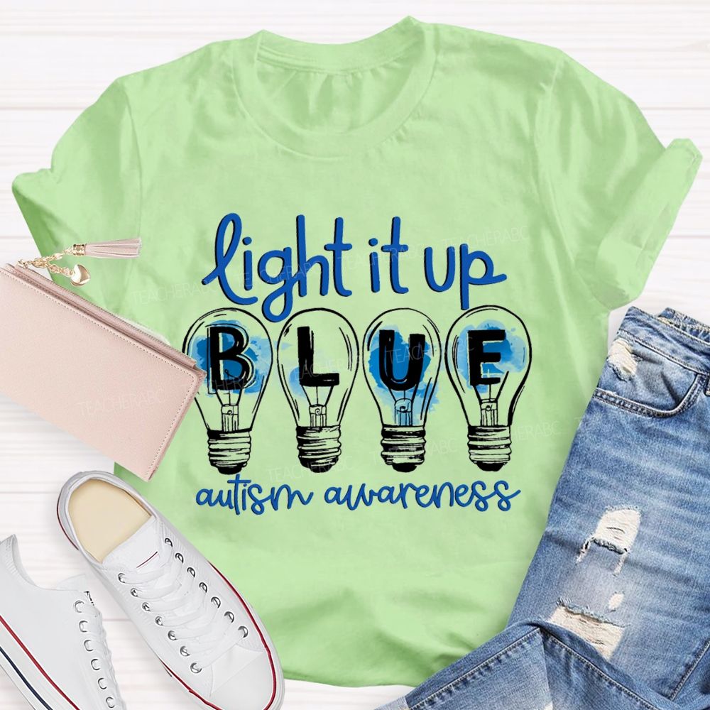 Light It Up Blue Autism Awareness Teacher T-shirt