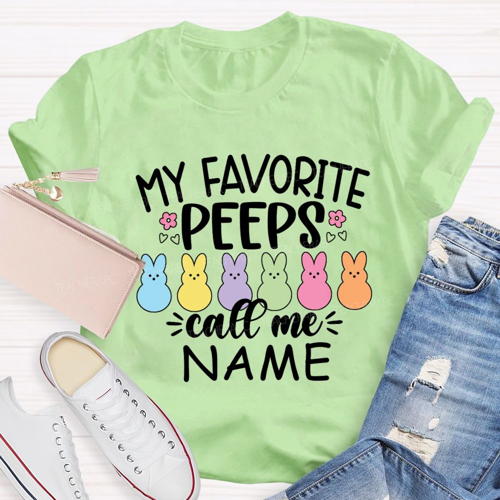 Personalized Name Happy Easter My Favorite Peeps Call Me Teacher T-Shirt