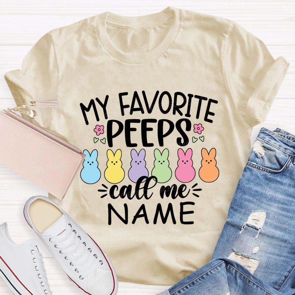 Personalized Name Happy Easter My Favorite Peeps Call Me Teacher T-Shirt