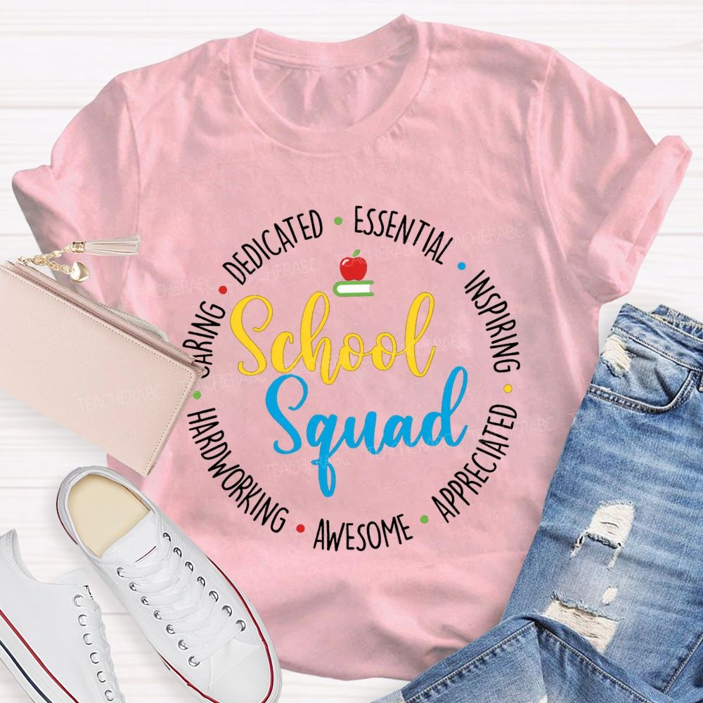 School Squad Dedicated Essential Inspiring Appreciated Awesome Caring T-shirt