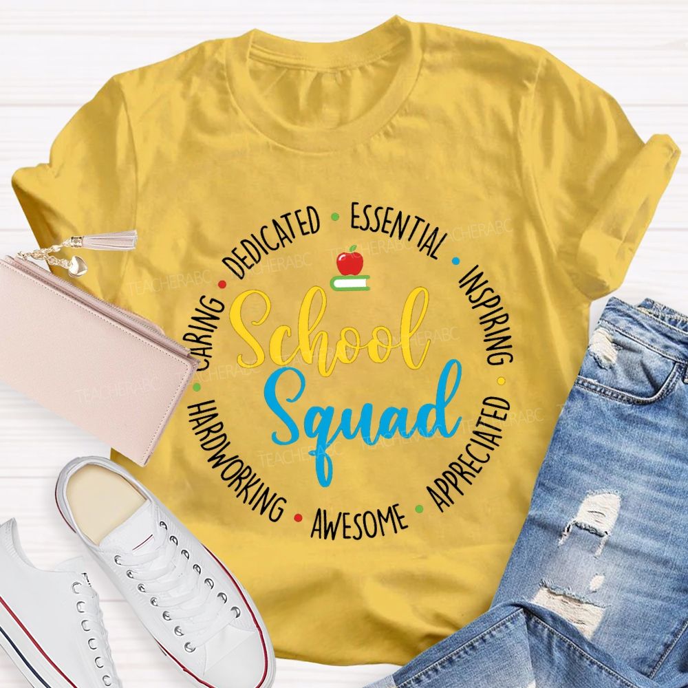 School Squad Dedicated Essential Inspiring Appreciated Awesome Caring T-shirt