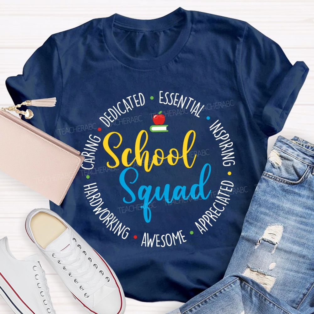 School Squad Dedicated Essential Inspiring Appreciated Awesome Caring T-shirt