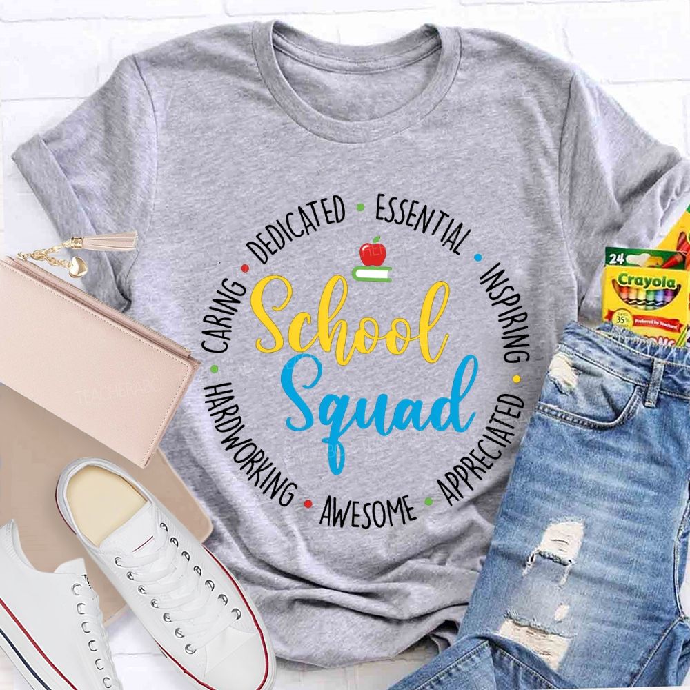 School Squad Dedicated Essential Inspiring Appreciated Awesome Caring T-shirt
